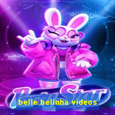 belle belinha videos